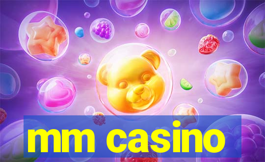 mm casino