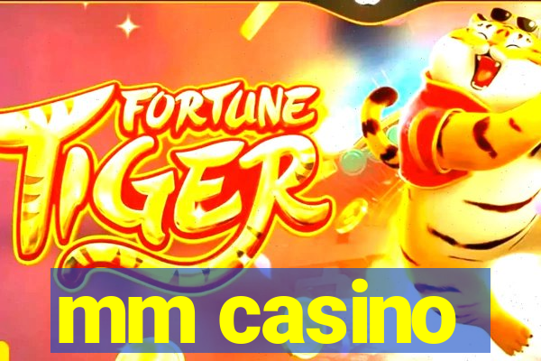 mm casino