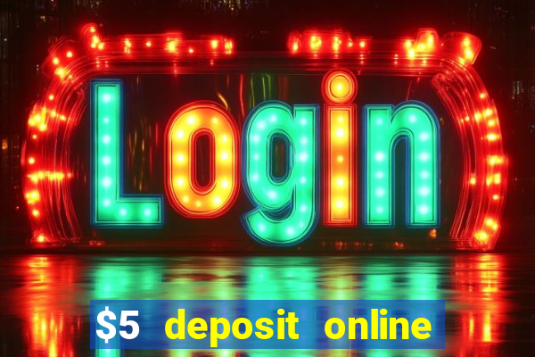 $5 deposit online casino canada