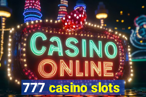 777 casino slots