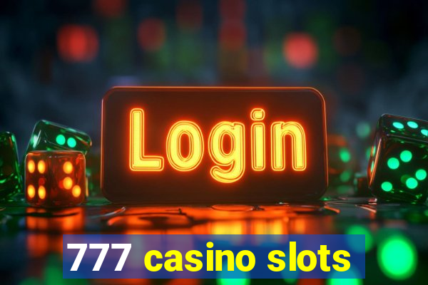 777 casino slots