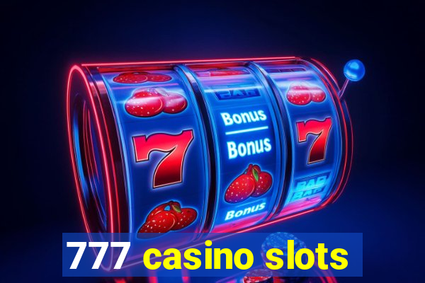 777 casino slots