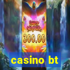 casino bt