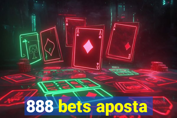 888 bets aposta