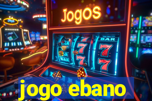 jogo ebano