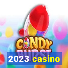 2023 casino