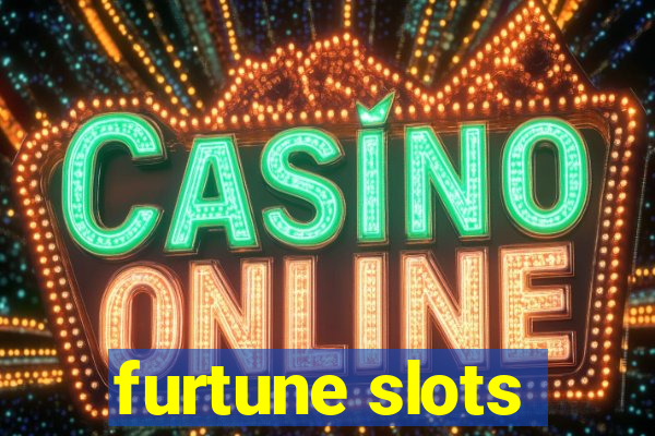 furtune slots