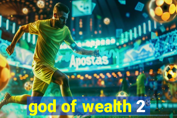 god of wealth 2