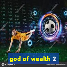 god of wealth 2