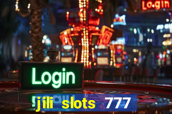 jili slots 777 lucky casino