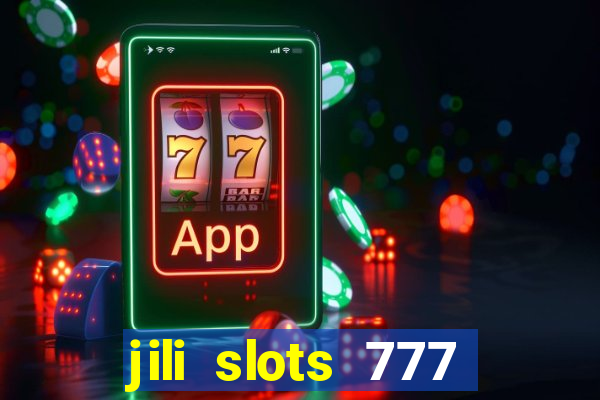 jili slots 777 lucky casino