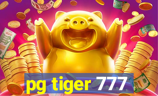 pg tiger 777