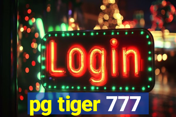 pg tiger 777