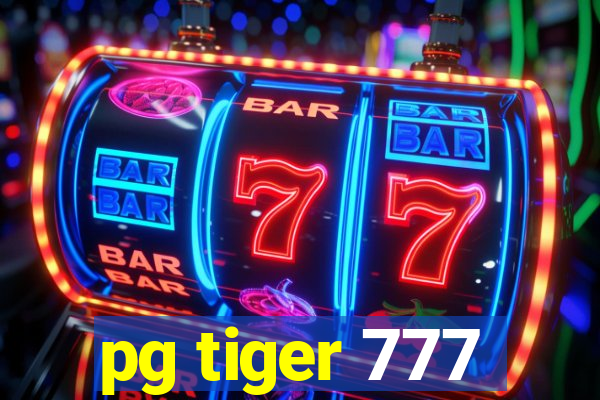 pg tiger 777