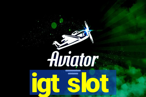 igt slot