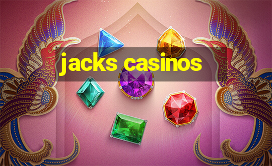 jacks casinos