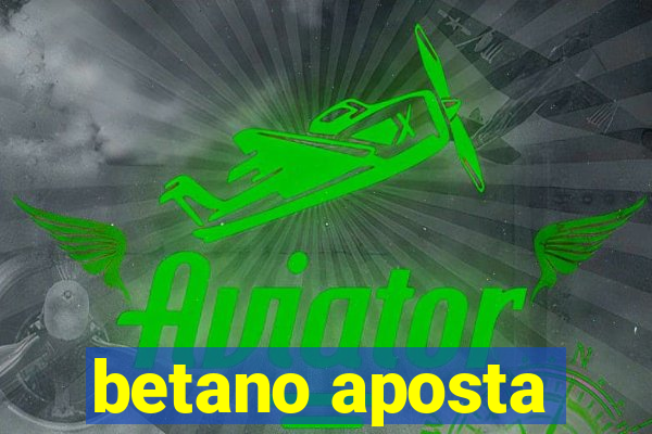 betano aposta