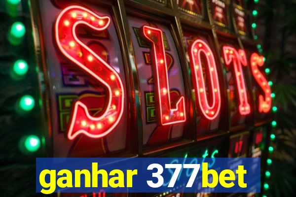 ganhar 377bet