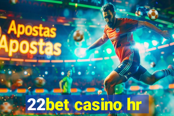 22bet casino hr