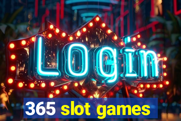 365 slot games