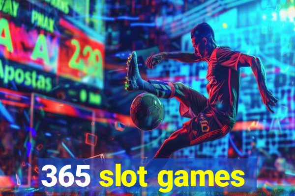 365 slot games