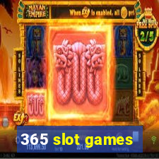 365 slot games