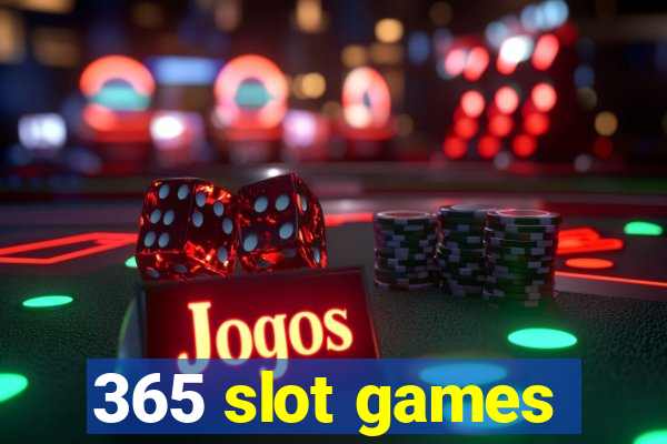 365 slot games