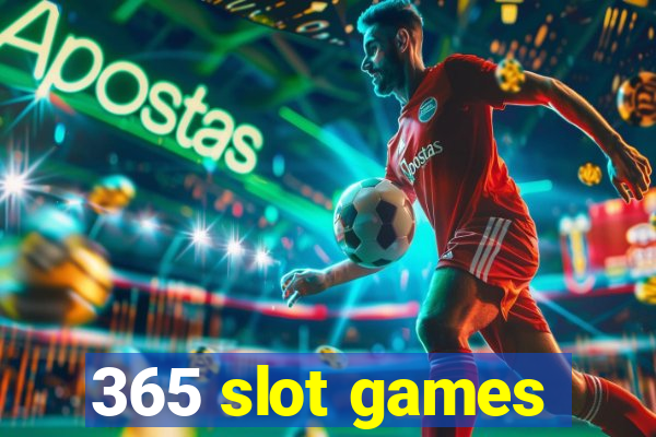 365 slot games