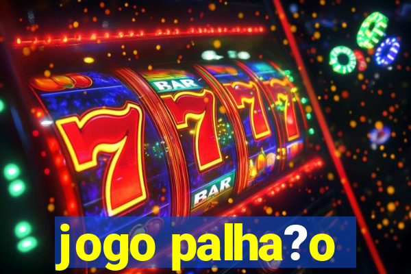 jogo palha?o