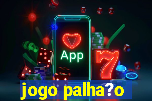 jogo palha?o