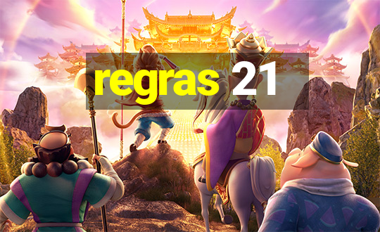 regras 21