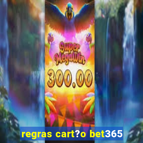 regras cart?o bet365