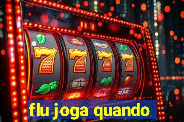 flu joga quando