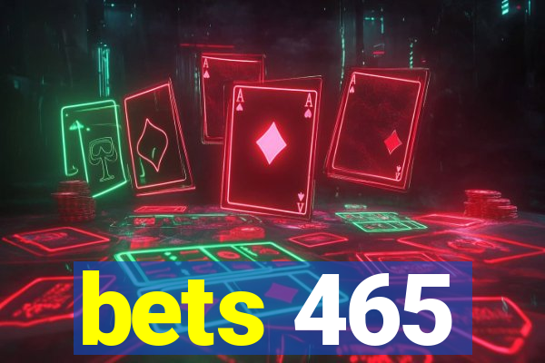 bets 465