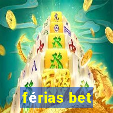 férias bet