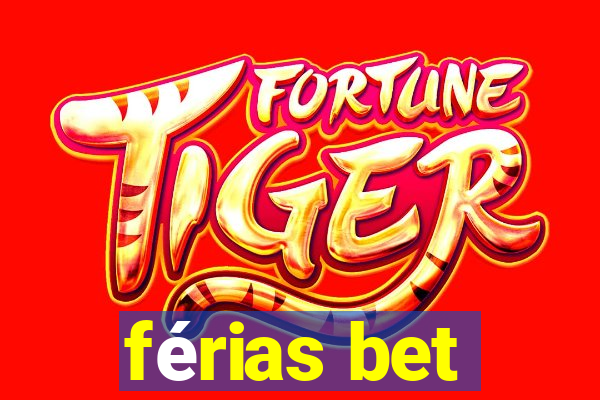 férias bet