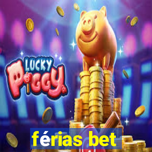 férias bet