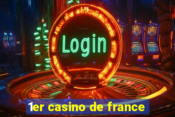 1er casino de france