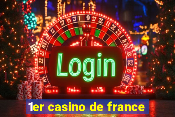 1er casino de france