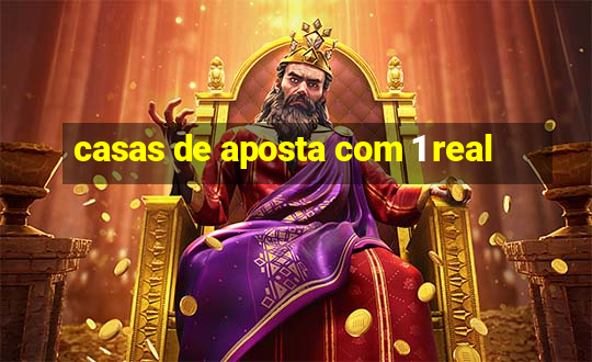 casas de aposta com 1 real