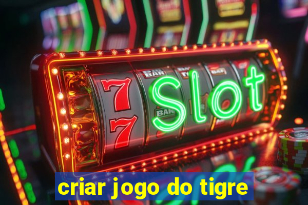 criar jogo do tigre