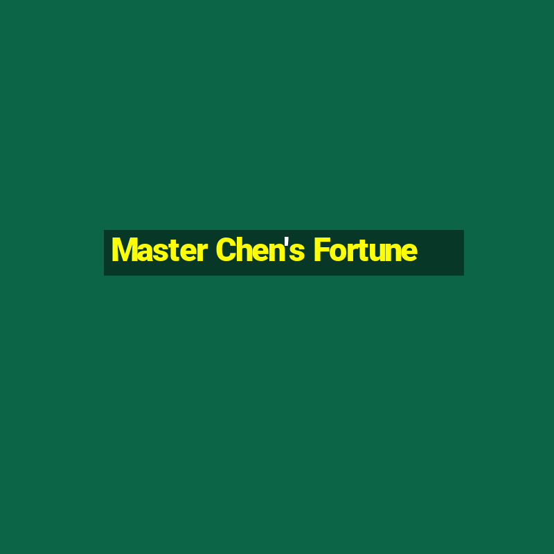 Master Chen's Fortune