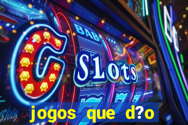 jogos que d?o dinheiro para jogar