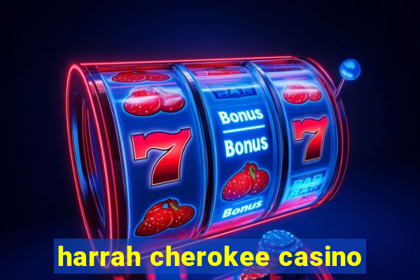 harrah cherokee casino