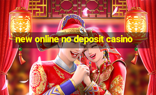 new online no deposit casino