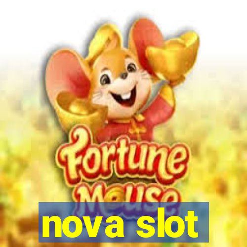 nova slot