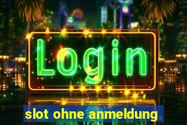 slot ohne anmeldung