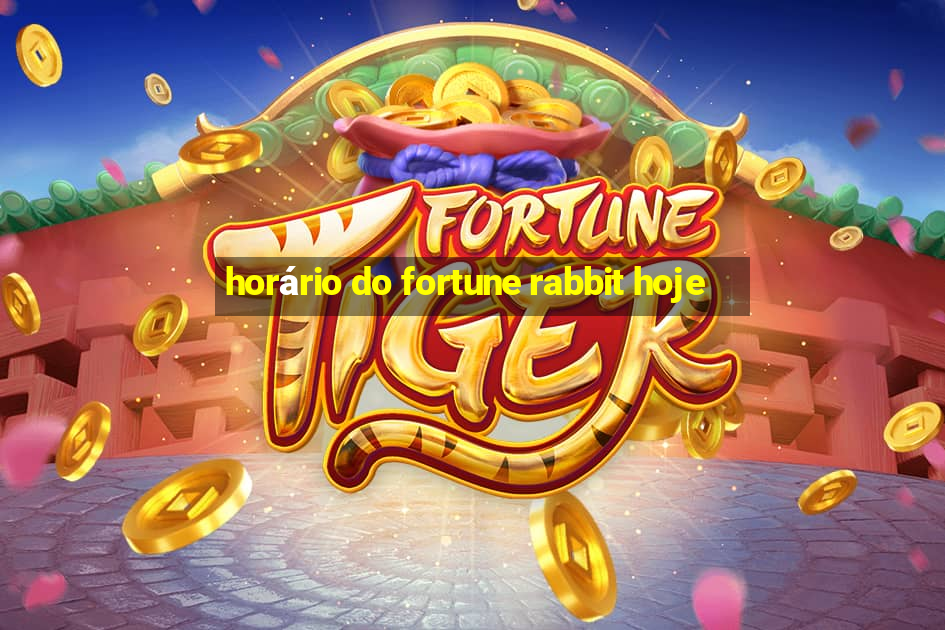 horário do fortune rabbit hoje