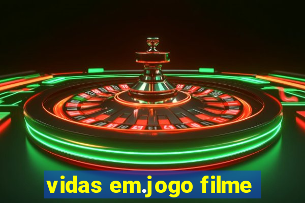 vidas em.jogo filme