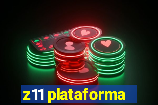 z11 plataforma